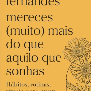 Mereces (muito) mais do que aquilo que sonhas – Sofia Castro Fernandes